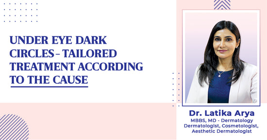Under Eye Dark Circles- Tailored Treatment According to the Cause - Kshipra Health Solutions
