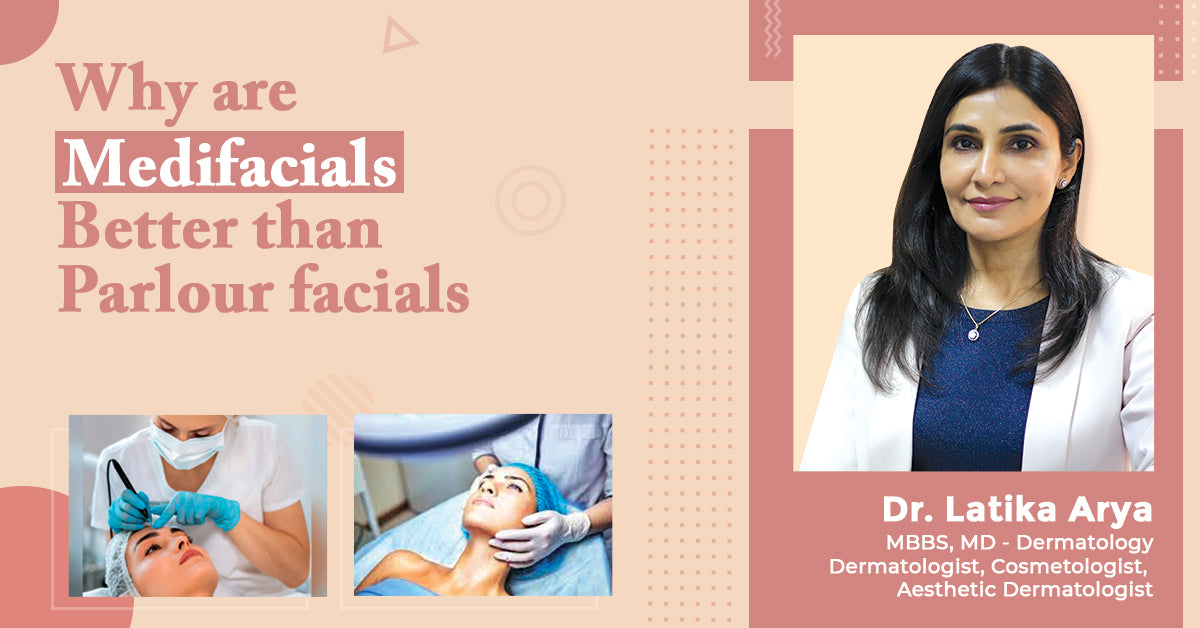 Why are Medifacials Better than Parlour facials? - Kshipra Health Solutions