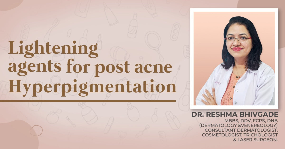 Lightening agents for post-acne hyperpigmentation - Kshipra Health Solutions