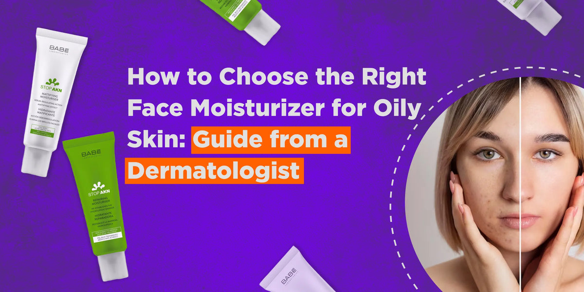 Best Face Moisturizer for Oily Skin Guide from a Dermatologist