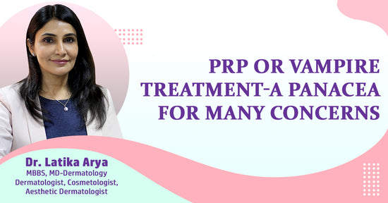 PRP or Vampire treatment-A panacea for many concerns - Kshipra Health Solutions